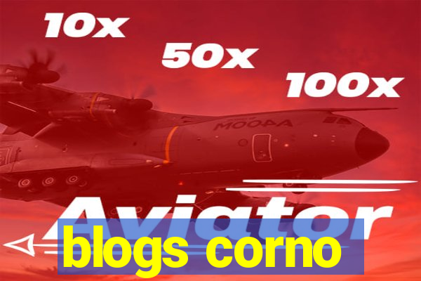 blogs corno